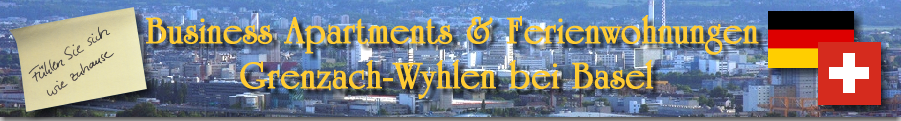 Business Apartments & Ferienwohnungen Grenzach-Wyhlen (D) bei Basel (CH)